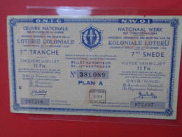 Delcampe - CONGO BELGE LOTERIE COLONIALE (INVALIDES DE GUERRE) 11 FRANCS 1937 7eme TRANCHE  (LOTERIE) - Lotterielose