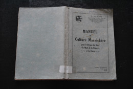 Delcampe - Manuel De Culture Maraîchère Pour L'Afrique Du Nord Le Midi De La France & La Corse Aumeran Alger 1931 Potager Maraicher - Garten