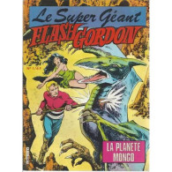 Delcampe - " La Planète Mongo " : Le Super Géant Flash Gordon N° 1 - Otros & Sin Clasificación