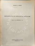 Delcampe - Reflections On African Nationalism - Sonstige & Ohne Zuordnung