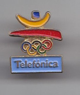 Delcampe - Pin's Téléfonica Jeux Olympiques  Réf 5075 - Jeux Olympiques
