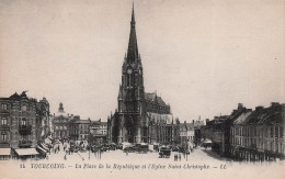 Delcampe - 59 TOURCOING LA PLACE DE LA REPUBLIQUE ET L EGLISE SAINT CHRISTOPHE - Tourcoing