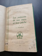 Delcampe - Les Poissons De Nos Mers Et Leur Pêche, Rédigé Par A.-P. Decantelle 1949 - Wetenschap