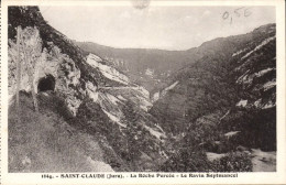 Delcampe - CPA Saint Claude Jura La Roche Percee Le Ravin Septmancel - Saint Claude