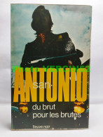 Delcampe - DU BRUT POUR LES BRUTES - SAN ANTONIO 15 - NON LU - San Antonio