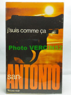 Delcampe - J'SUIS COMME CA - SAN ANTONIO 16 - NON LU - San Antonio