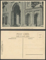Delcampe - India Old Postcard Ala-ud-din's Gate, This Was Southern Gateway Of Palace, Delhi - Inde