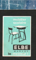 Delcampe - ELBE MANAGE MOBILIER SCOLAIRE - OLD  MATCHBOX LABEL BELGIUM - Boites D'allumettes - Etiquettes