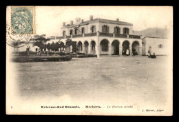 Delcampe - ALGERIE - SAHARA - MECHERIA - LE BUREAU ARABE - EDITEUR GEISER - Sonstige & Ohne Zuordnung