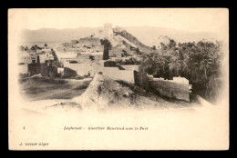 Delcampe - ALGERIE - SAHARA - LAGHOUAT - QUARTIER MAURAND AVEC LE FORT - EDITEUR GEISER - Laghouat