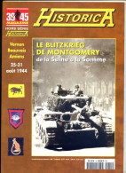 Delcampe - HISTORICA N° 19 Hors Serie 39 45 Magazine Blitzkrieg Montgomery Seine à  Somme Vernon Beauvais Amiens , Guerre Militaria - Geschichte